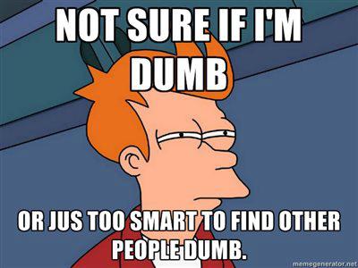 Too smart to find others dumb