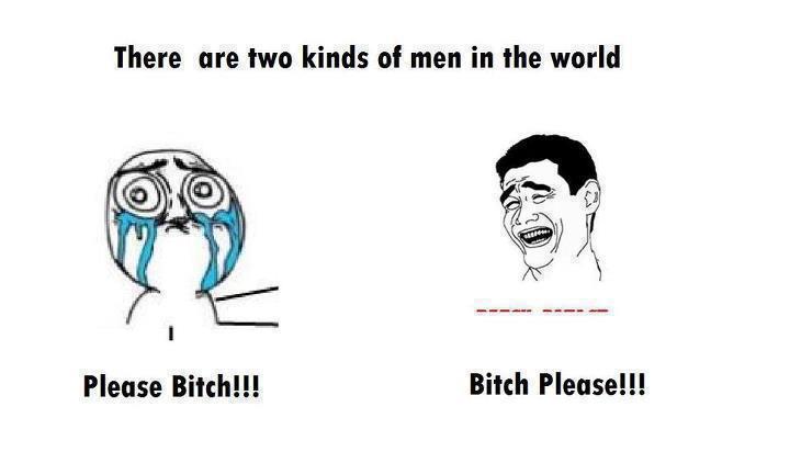 Please Bitch!!