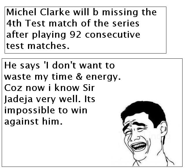 clarke on sir jadeja :P