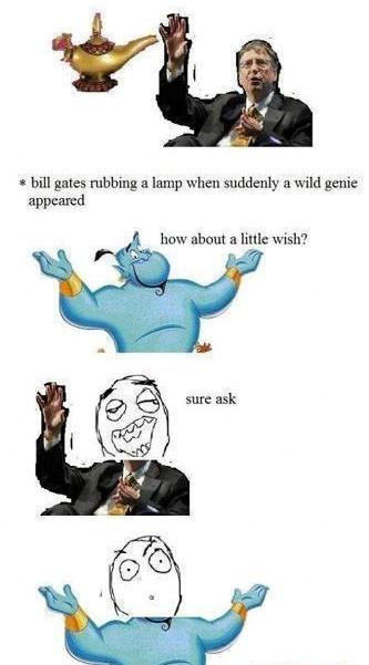 Ginie troled # got something from bill gates :)