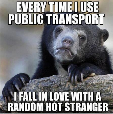 everytime in public transport I fell in love with stranger
