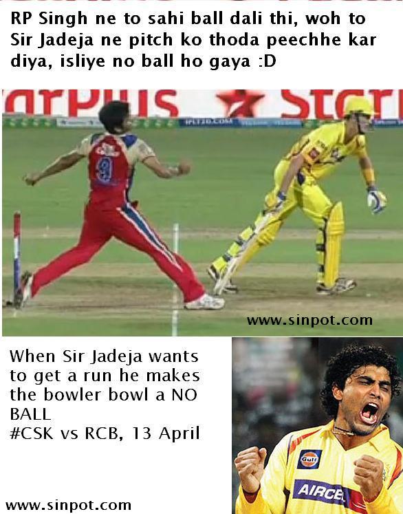 RP Singh ne to sahi ball daali thi.. woh to sir jadeja ne pitch ko thoda peeche kar diya, isliye no ball ho gaya :D  #CSK vs RCB, 13 April 